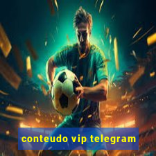 conteudo vip telegram